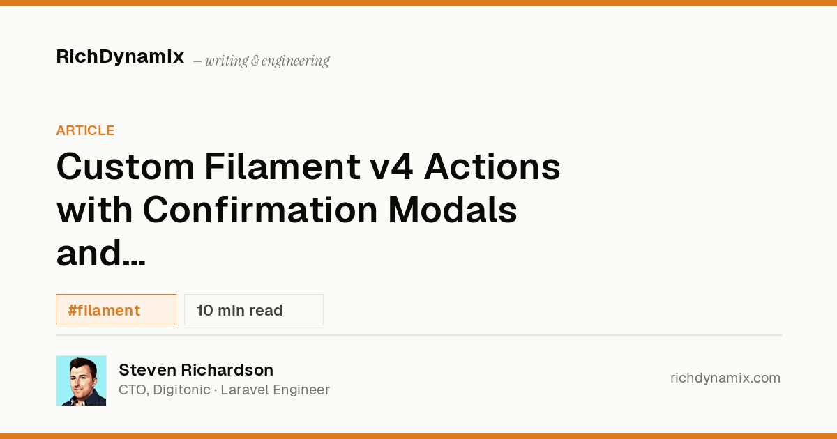 Filament Custom Action: Confirm, Form, Notify (v4) | RichDynamix