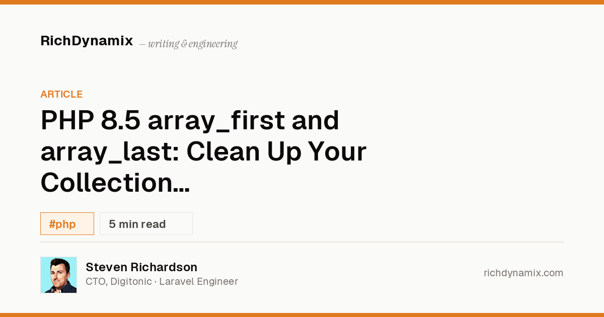 PHP 8.5 array_first and array_last: New Array Functions | RichDynamix
