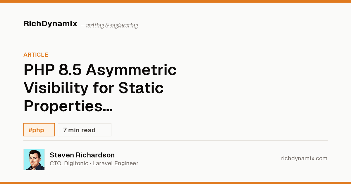 PHP 8.5 Asymmetric Visibility Static Properties | RichDynamix